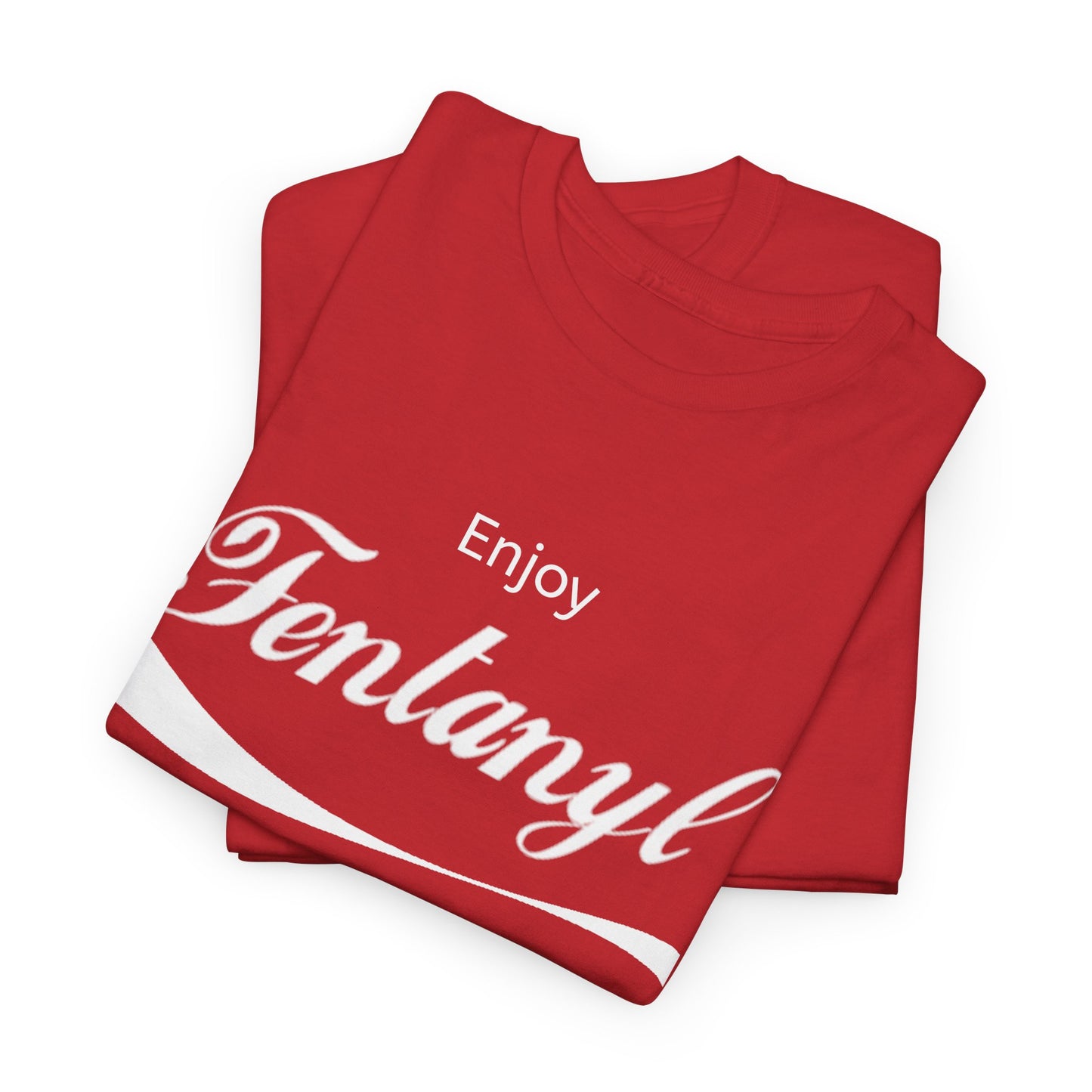 "Fentanyl" funny Tee - Unisex